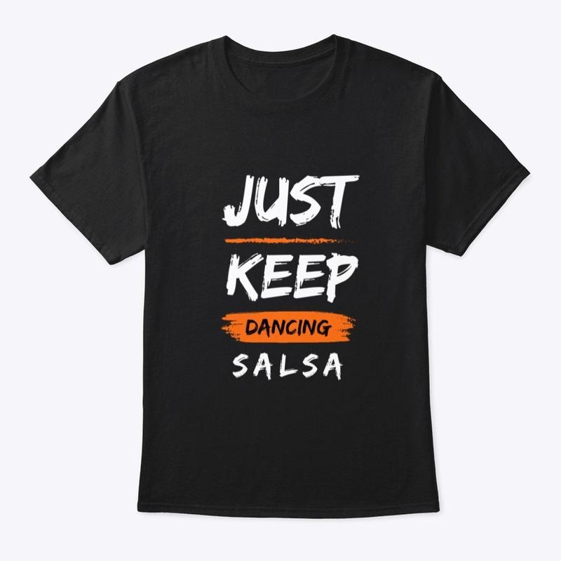 Just Keep Dancing Salsa